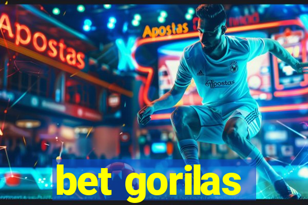 bet gorilas